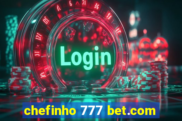 chefinho 777 bet.com